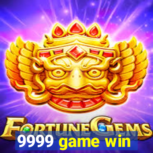 9999 game win